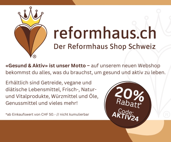 reformhaus.ch – Der Reformhaus Shop Schweiz – 20% Rabatt Code: AKTIV24