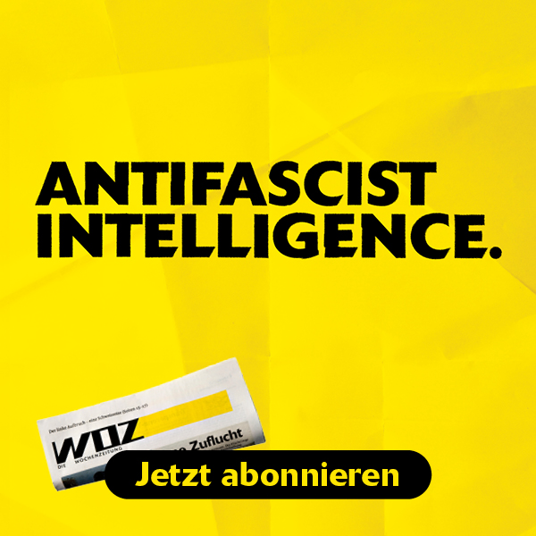 WOZ Die Wochenzeitung: Antifascist Intelligence. Jetzt abonnieren.