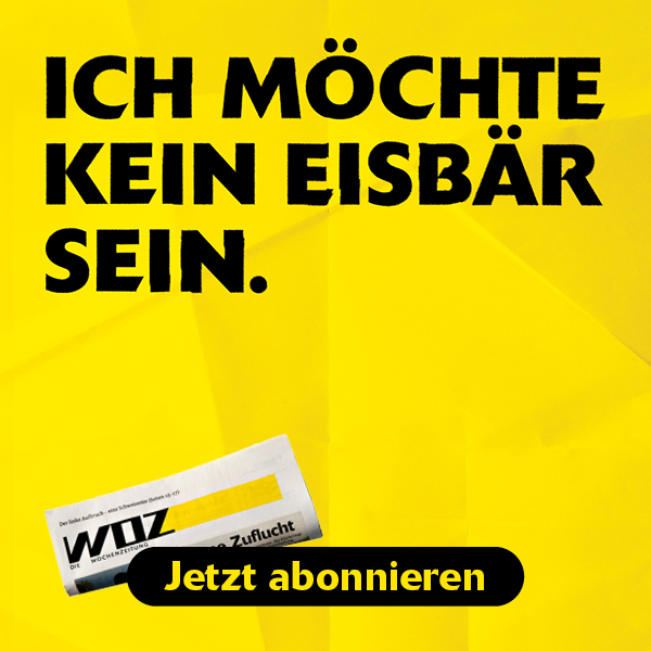 Ich möchte kein Eisbär sein. WOZ Die Wochenzeitung. Jetzt abonnieren.