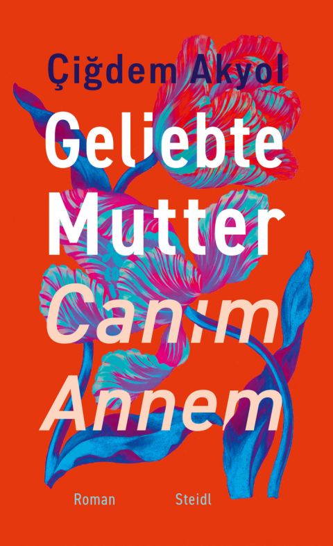 Buchcover von «Geliebte Mutter. Canım Annem»