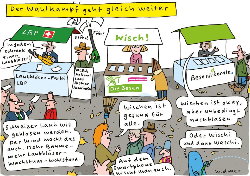 Cartoon von Ruedi Widmer: Laubbläser im fortgesetzten Wahlkampf