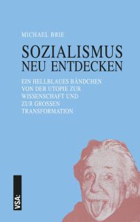 Buchcover von «Sozialismus neu entdecken.  Ein hellblaues Bändchen von der Utopie zur Wissenschaft und zur Grossen Transformation»