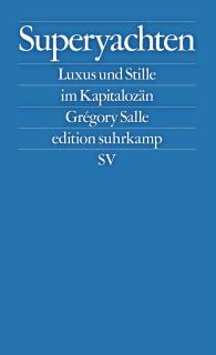 Buchcover von «Superyachten. Luxus und Stille im Kapitalozän»