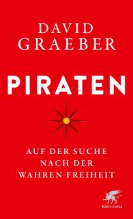 Buchcover von «Piraten. Auf der Suche nach der wahren Freiheit»