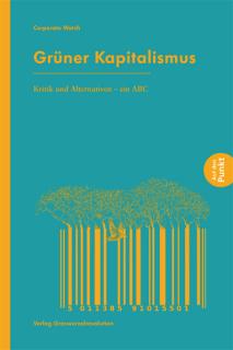 Buchcover von «Grüner Kapitalismus. Kritik und Alternativen – ein ABC»