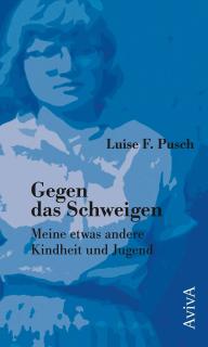 Buchcover von «Gegen das Schweigen. Meine etwas andere Kindheit und Jugend»