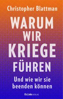 Buchcover von «Warum wir Kriege führen. Und wie wir sie beenden können»