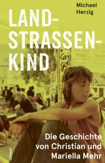 Buchcover von «Landstrassenkind. Die Geschichte von Christian und Mariella Mehr»