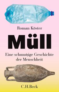 Buchcover von «Müll. Eine schmutzige Geschichte der Menschheit»