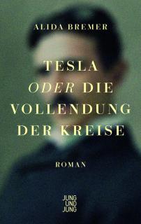 Buchcover von «Tesla oder die Vollendung der Kreise»
