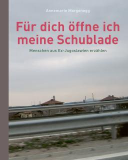 Buchcover von «Für dich öffne ich meine Schublade. Menschen aus Ex-Jugoslawien erzählen»