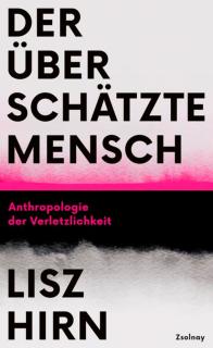 Buchcover von «Der überschätzte Mensch. Anthropologie der Verletzlichkeit»