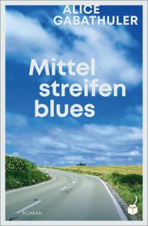 Buchcover von «Mittelstreifenblues»