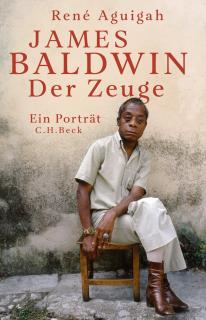 Cover von «James Baldwin: Der Zeuge. Ein Porträt»