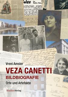 Cover von «Veza Canetti. Bildbiografie. Orte und Artefakte»
