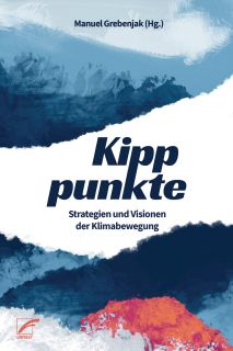 Buchcover von «Kipppunkte. Strategien im Ökosystem der Klimabewegung»