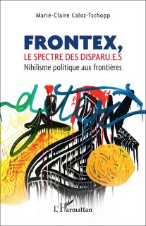 Buchcover von «Frontex, le spectre des disparu.e.s. Nihilisme politique aux frontières»