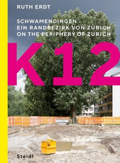Buchcover «K12. Schwamendingen, ein Randbezirk von Zürich»