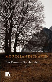Buchcover von «Mordslandschaften. Der Krimi in Graubünden»