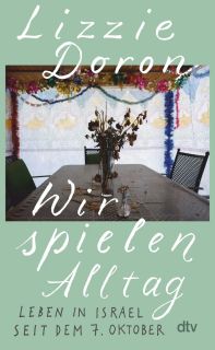 Buchcover von «Wir spielen Alltag. Leben in Israel seit dem 7. Oktober»