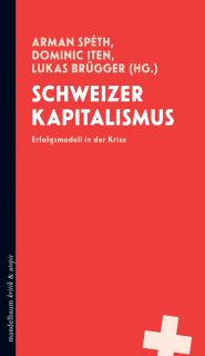 Buchcover von «Schweizer Kapitalismus. Erfolgsmodell in der Krise»