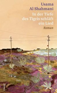 Buchcover von «In der Tiefe des Tigris schläft ein Lied»