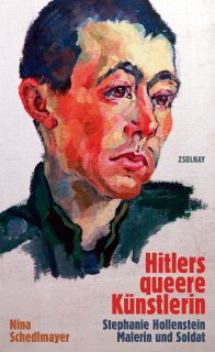 Buchcover von «Hitlers queere Künstlerin. Stephanie Hollenstein – Malerin und Soldat»