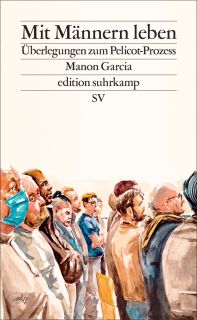 Buchcover von «Mit Männern leben. Überlegungen zum Pelicot-Prozess»