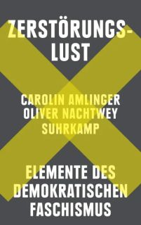 Buchcover von «Zerstörungslust. Elemente des demokratischen Faschismus»