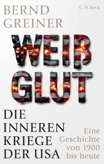 Buchcover «Weissglut. Die inneren Kriege der USA. Eine Geschichte von 1900 bis heute»