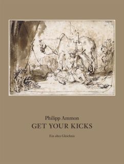 Buchcover von «Get Your Kicks. Ein altes Gleichnis»