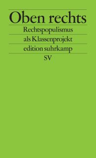 Buchcover von «Oben&nbsp;rechts. Rechtspopulismus als&nbsp;Klassenprojekt»