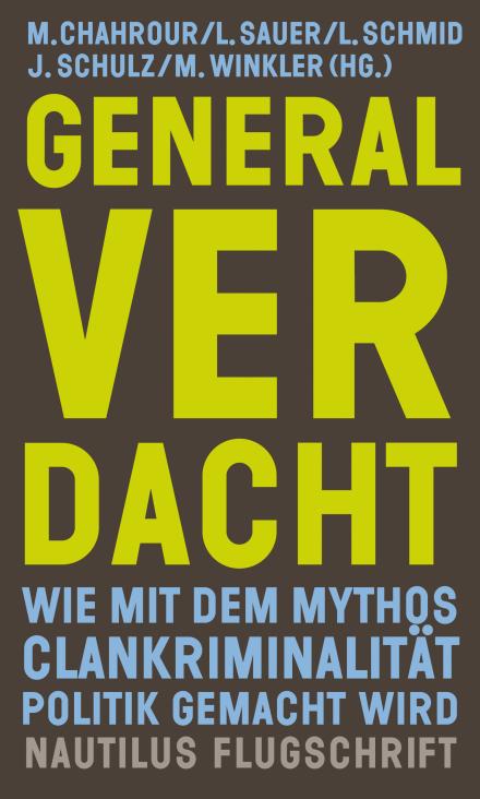 Buchcover von «Generalverdacht – Wie mit dem Mythos Clankriminalität Politik gemacht wird»
